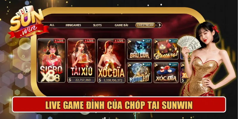 Sảnh Live game tương tác trực tiếp tại Sunwin